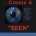 How to Create a "Seen"